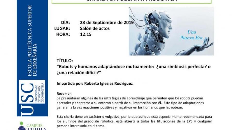 Cartaz da sesión divulgativa respecto da relacións entre robots e humanos, na EPS de Enxeñaría de Lugo Cartaz da sesión divulgativa respecto da relacións entre robots e humanos, na EPS de Enxeñaría de Lugo