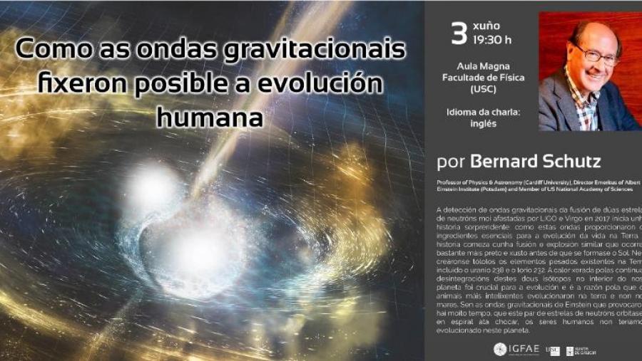 Charla en Física de Bernard Schutz sobre como as ondas gravitacionais fixeron posible a evolución humana Charla en Física de Bernard Schutz sobre como as ondas gravitacionais fixeron posible a evolución humana