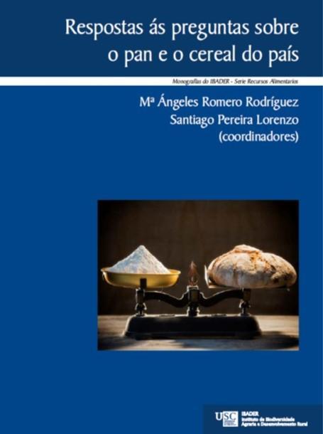 A Cátedra do Pan e do Cereal da USC inaugura a serie Recursos Alimentarios do Ibader cunha monografía do pan e cereal do país