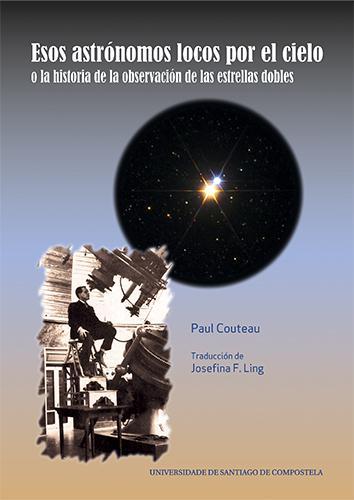 Preséntase no espazo UNE da Libraría Científica do CSIC o libro ‘Esos astrónomos locos por el cielo o la historia de la observación de las estrellas dobles’