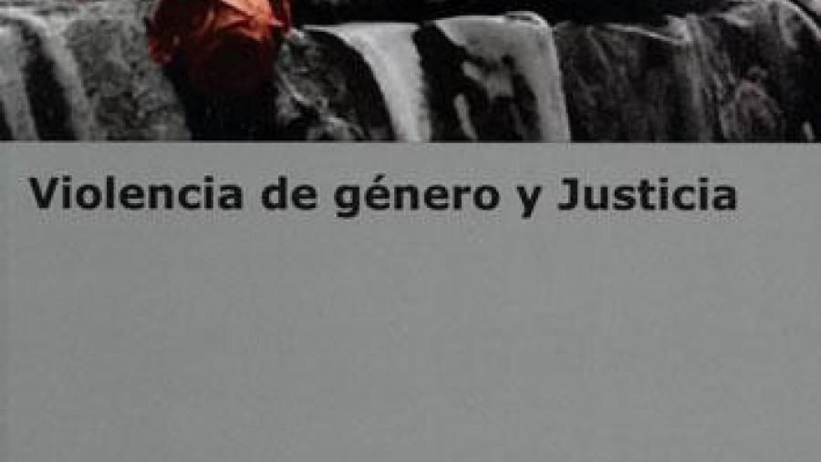 O libro Violencia de género y justicia, galardoado nos Premios Nacionais de Edición Universitaria como a mellor monografía en Ciencias Xurídicas