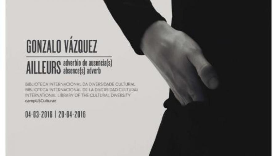 Inauguración da exposición Ailleurs: adverbio de ausencia(as)