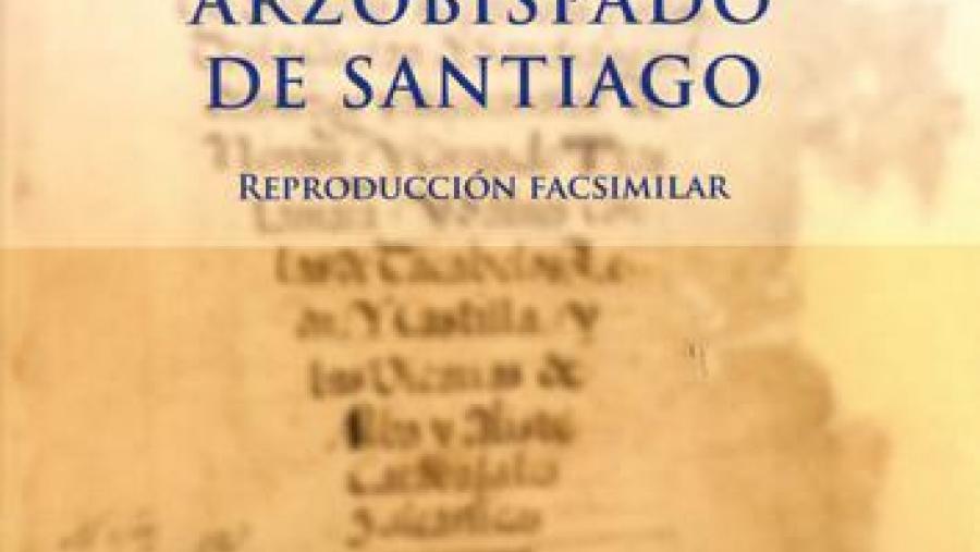 A USC e o Consorcio de Santiago presentan a reprodución facsimilar das Memorias del Arzobispado de Santiago