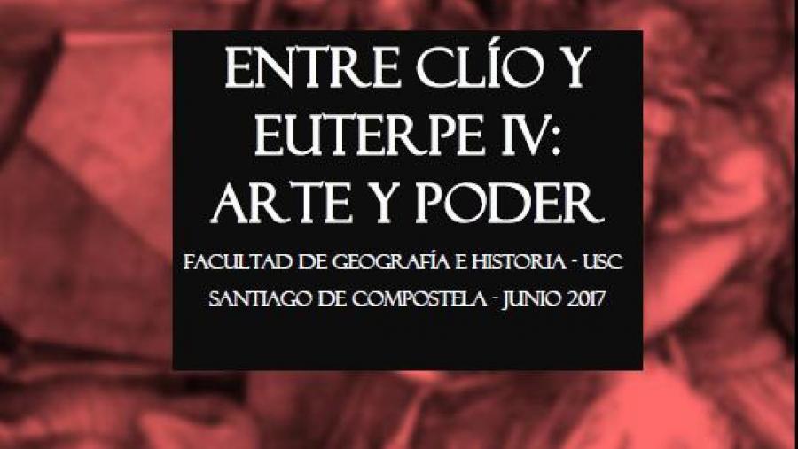 Última chamada para presentar comunicacións ao IV encontro ‘Entre Clío e Euterpe: Arte e Poder’