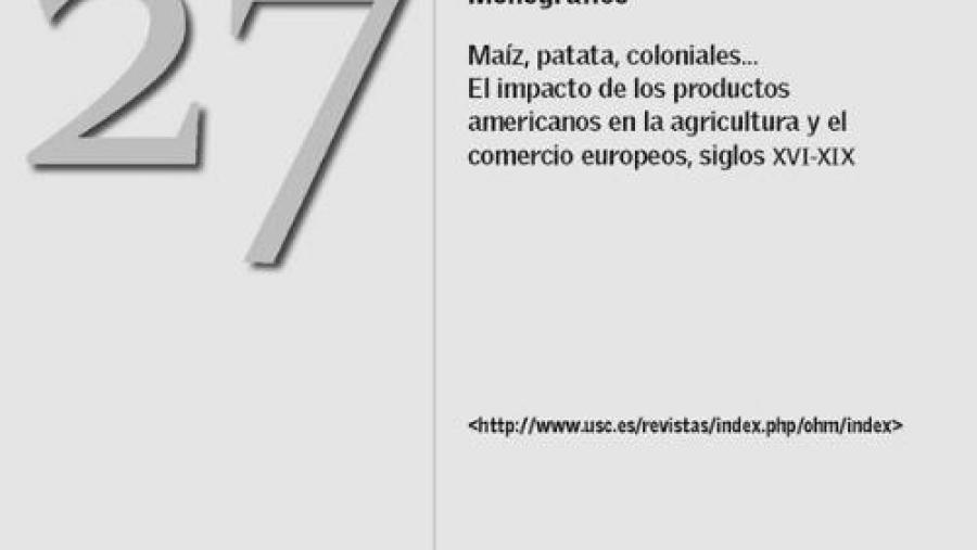 O novo monográfico de Obradoiro de Historia Moderna dedícase ao impacto dos cultivos americanos en Europa